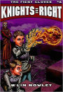 Knights of Right - the Fiery Gloves: Book 4