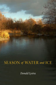 Title: Season of Water and Ice, Author: Donald Lystra