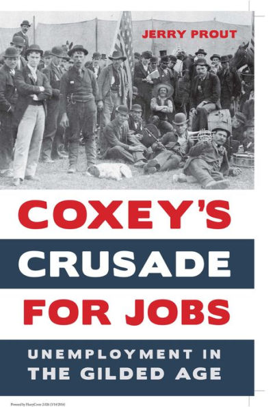 Coxey's Crusade for Jobs: Unemployment in the Gilded Age