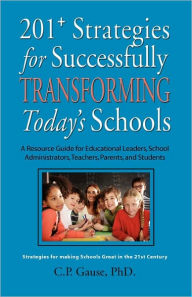 201+ Strategies For Successfully Transforming Today's Schools