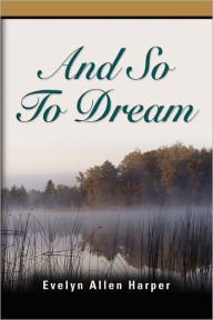And So To Dream