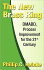 The New Brass Ring: Dmadd, Process Improvement for the 21st Century