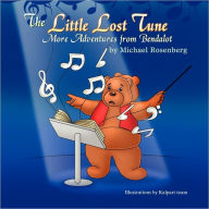 Title: The Little Lost Tune: More Adventures from Bendalot, Author: Michael Rosenberg