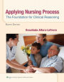 Applying Nursing Process: The Foundation for Clinical Reasoning / Edition 8