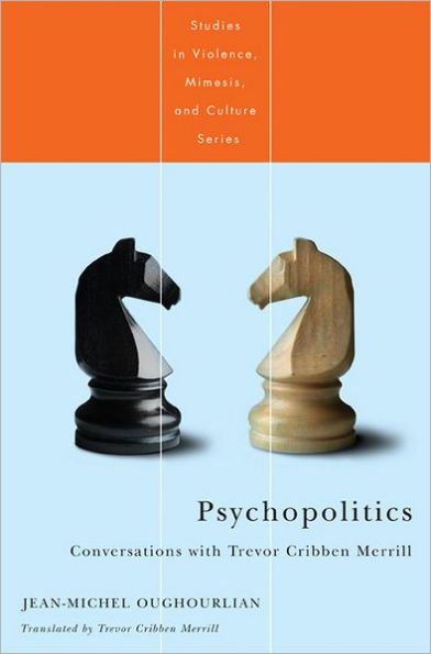Psychopolitics: Conversations with Trevor Cribben Merrill