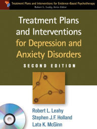 Title: Treatment Plans and Interventions for Depression and Anxiety Disorders / Edition 2, Author: Robert L. Leahy PhD