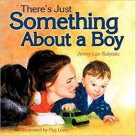 Title: There's Just Something About A Boy, Author: Jenny Lee Sulpizio