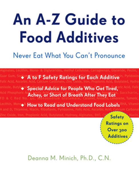 A-Z Guide to Food Additives: Never Eat What You Can't Pronounce (Meal Planner, Food Counter, Grocery List, Shopping for Healthy Food)