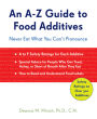 A-Z Guide to Food Additives: Never Eat What You Can't Pronounce (Meal Planner, Food Counter, Grocery List, Shopping for Healthy Food)