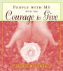 People With MS With the Courage to Give