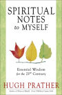 Spiritual Notes to Myself: Essential Wisdom for the 21st Century