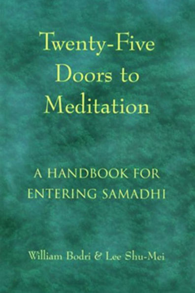 Twenty-Five Doors to Meditation: A Handbook for Entering Samadhi