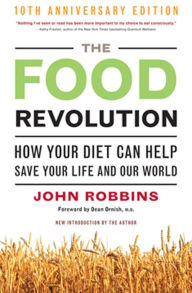Title: The Food Revolution: How Your Diet Can Help Save Your Life and Our World, Author: John Robbins