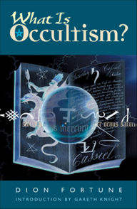 Title: What Is Occultism?, Author: Dion Fortune