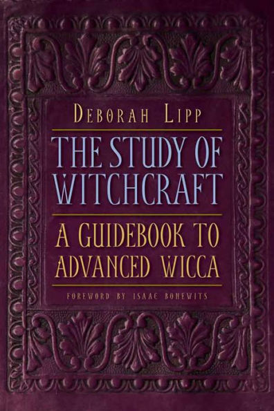 The Study of Witchcraft: A Guidebook to Advanced Wicca