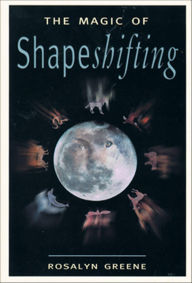 Title: The Magic of Shapeshifting: An Astrology Book For Beginners, Author: Rosalyn Greene