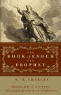 The Book of Enoch Prophet: (with introductions by R. A. Gilbert and Lon Milo DuQuette)