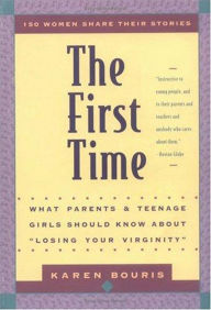 Title: The First Time: What Parents and Teenage Girls Should Know About 