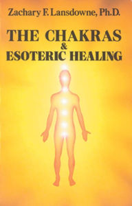 Title: The Chakras & Esoteric Healing, Author: Zachary Lansdowne