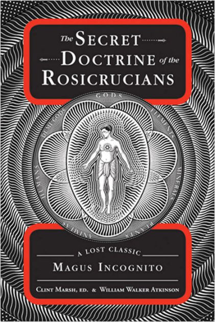  Rosicrucian Magic: A Reader on Becoming Alike to the