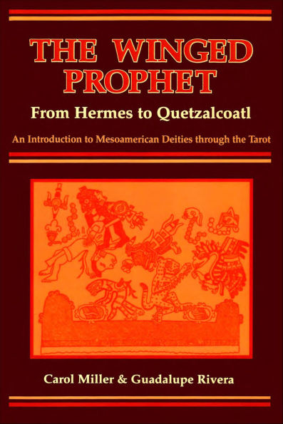 The Winged Prophet: From Hermes to Quetzalcoatl