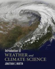 Title: Introduction to Weather and Climate Science, Author: Jonathan E. Martin
