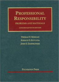 Professional Responsibility, Problems and Materials, Concise