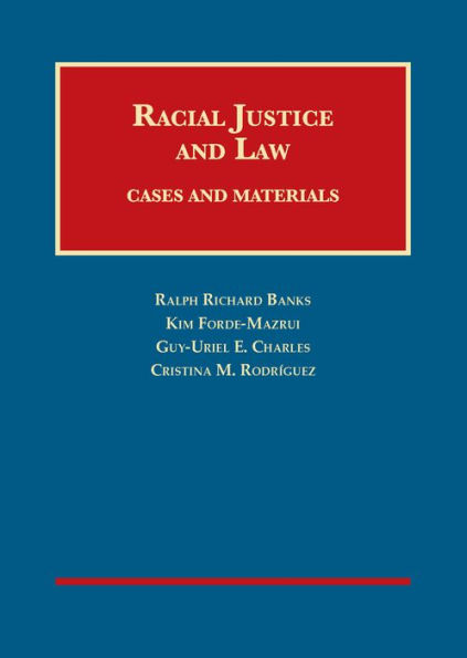 Racial Justice and Law, Cases and Materials / Edition 1