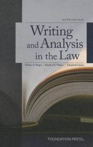 Title: Writing and Analysis in the Law, 6th, Author: Helene S. Shapo