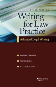 Title: Writing for Law Practice: Advanced Legal Writing / Edition 3, Author: Elizabeth Fajans