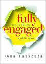 Fully Engaged: How to DO Less and BE More