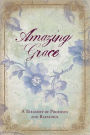 Amazing Grace: A Treasury of Promises and Blessings