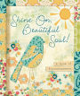 Shine on, Beautiful Soul!: A Book for Friends