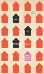 Title: Safe as Houses, Author: Marie-Helene Bertino