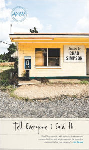 Title: Tell Everyone I Said Hi, Author: Chad Simpson