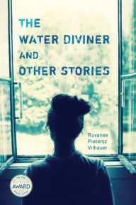 Title: The Water Diviner and Other Stories, Author: Ruvanee Pietersz Vilhauer