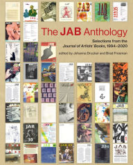 Title: The JAB Anthology: Selections from the Journal of Artists' Books, 1994-2020, Author: Johanna Drucker