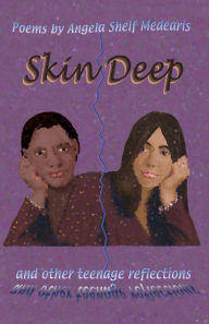 Title: Skin Deep and Other Teenage Reflections, Author: Angela Shelf Medearis