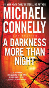 A Darkness More Than Night (Harry Bosch Series #7 & Terry McCaleb Series #2)