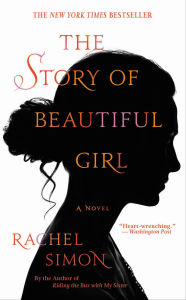 Title: The Story of Beautiful Girl, Author: Rachel Simon