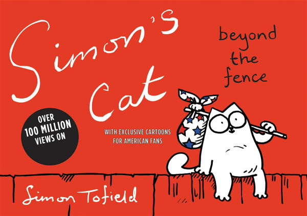 Simon's Cat: Beyond the Fence (Simon's Cat Series #2)