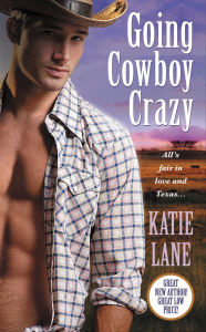 Going Cowboy Crazy (Deep in the Heart of Texas Series #1)