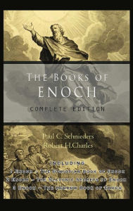 Title: The Books of Enoch: Complete edition: Including (1) The Ethiopian Book of Enoch, (2) The Slavonic Secrets and (3) The Hebrew Book of Enoch, Author: Paul C Schnieders