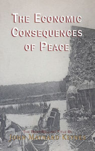 Title: The Economic Consequences of the Peace, Author: John Maynard Keynes