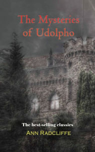 Title: The Mysteries of Udolpho, Author: Ann Ward Radcliffe