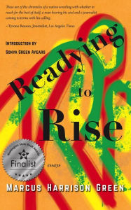 Title: Readying to Rise: Essays, Author: Marcus Harrison Green