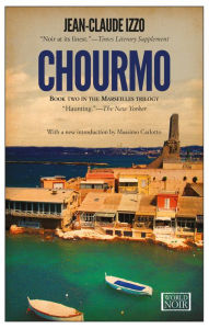 Title: Chourmo: Marseilles Trilogy, Book Two, Author: Jean-Claude Izzo