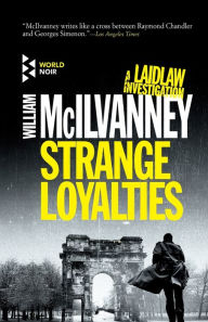 Title: Strange Loyalties (Laidlaw Series #3), Author: William McIlvanney