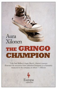 Title: The Gringo Champion, Author: Aura Xilonen