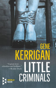 Title: Little Criminals, Author: Gene Kerrigan